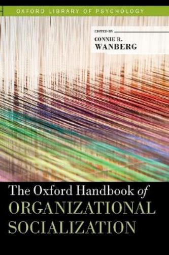 The Oxford Handbook of Organizational Socialization