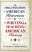 The Organization of American Historians and the Writing and Teaching of American History