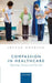 Compassion in Healthcare