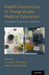 Health Humanities in Postgraduate Medical Education