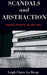 Scandals and Abstraction
