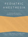 Pediatric Anesthesia: A Problem-Based Learning Approach