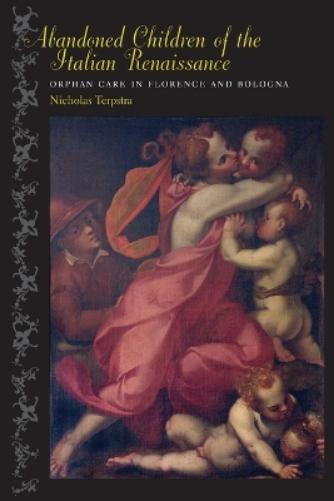 Abandoned Children of the Italian Renaissance