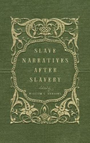 Slave Narratives After Slavery