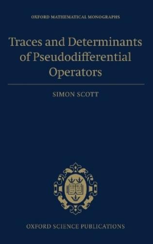 Traces and Determinants of Pseudodifferential Operators