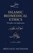 Islamic Biomedical Ethics Principles and Application
