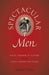 Spectacular Men
