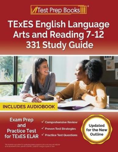 TExES English Language Arts and Reading 7-12 331 Study Guide