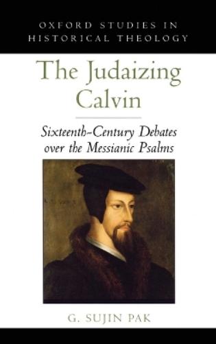 The Judaizing Calvin