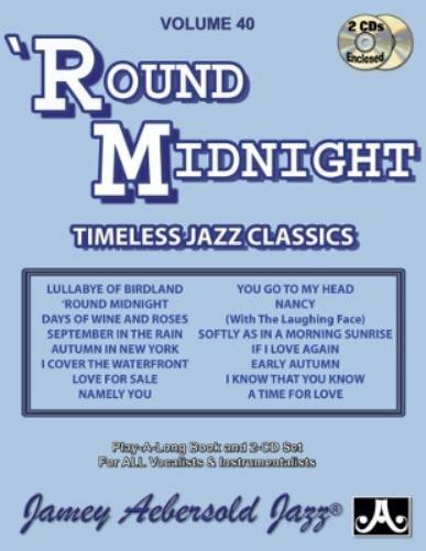 Volume 40: 'Round Midnight (with 2 Free Audio CDs)