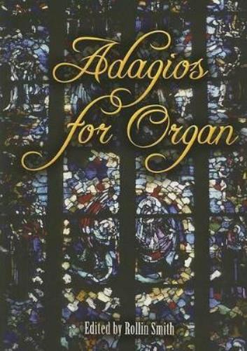 Adagios For Organ