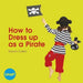 How to Dress Up as a Pirate