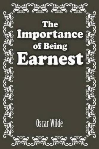 The Importance of Being Earnest