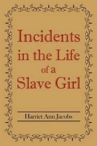 Incidents in the Life of a Slave Girl