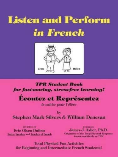 Listen and Perform in French - Tpr Student Workbook