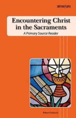 Encountering Christ in the Sacraments