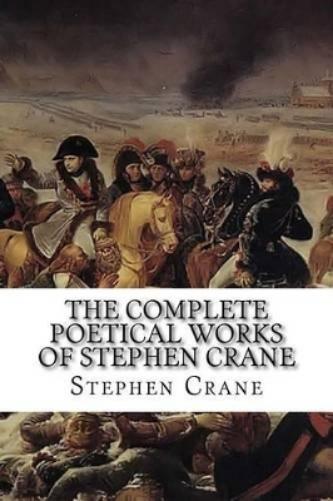 The Complete Poetical Works of Stephen Crane