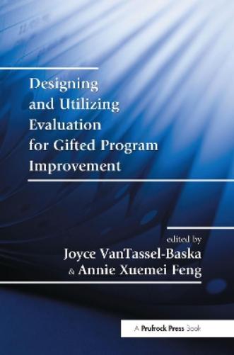 Designing and Utilizing Evaluation for Gifted Program Improvement