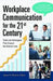 Workplace Communication for the 21st Century [2 volumes]
