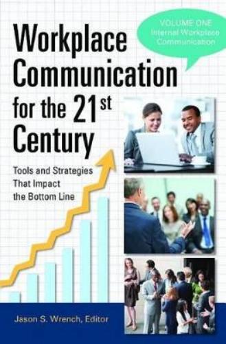 Workplace Communication for the 21st Century [2 volumes]