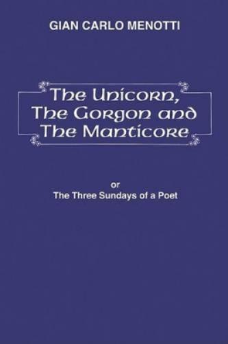 The Unicorn, the Gorgon and the Manticore
