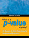 What is a p-value anyway? 34 Stories to Help You Actually Understand Statistics
