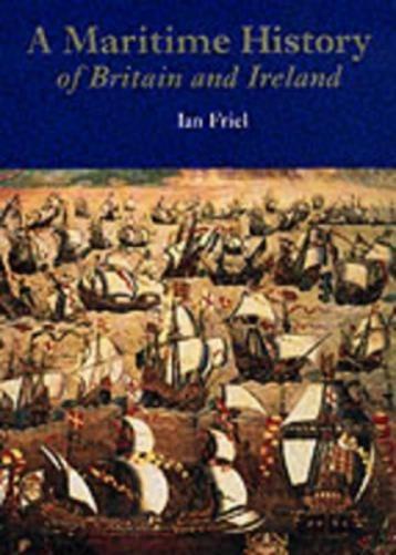 The British Museum Maritime History of Britain and Ireland