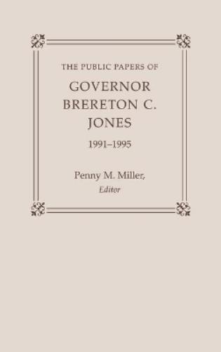 The Public Papers of Governor Brereton C. Jones, 1991-1995