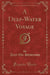 A Deep-Water Voyage (Classic Reprint)