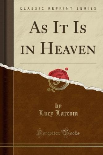 As It Is in Heaven (Classic Reprint)
