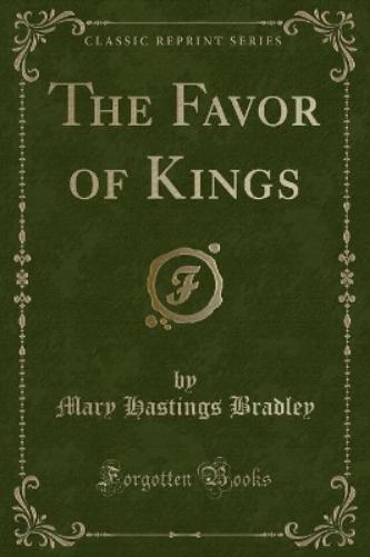 The Favor of Kings (Classic Reprint)
