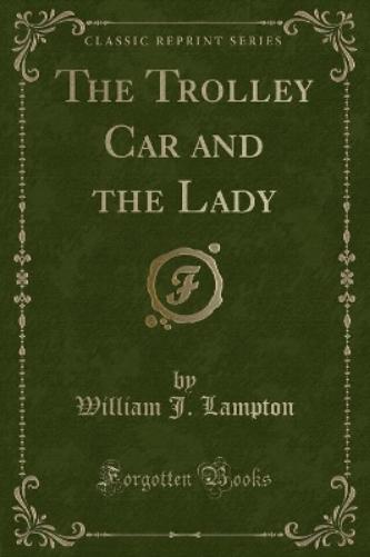 The Trolley Car and the Lady (Classic Reprint)