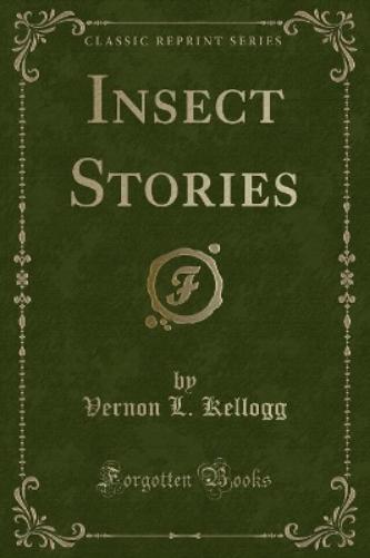 Insect Stories (Classic Reprint)