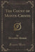 The Count of Monte-Cristo, Vol. 4 of 5 (Classic Reprint)