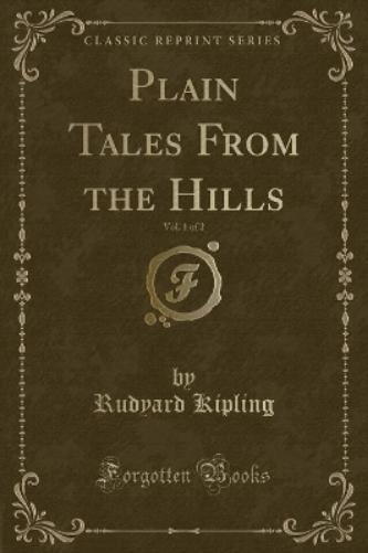 Plain Tales from the Hills, Vol. 1 of 2 (Classic Reprint)
