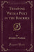 Tramping with a Poet in the Rockies (Classic Reprint)