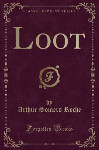 Loot (Classic Reprint)