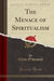 The Menace of Spiritualism (Classic Reprint)