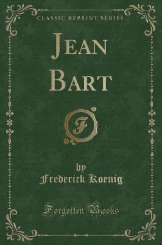 Jean Bart (Classic Reprint)