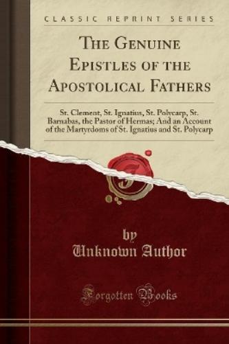 The Genuine Epistles of the Apostolical Fathers