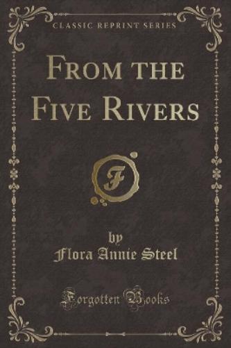 From the Five Rivers (Classic Reprint)
