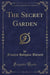 The Secret Garden (Classic Reprint)