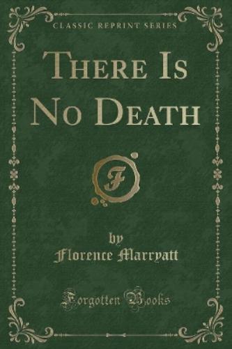 There Is No Death (Classic Reprint)