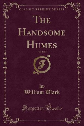 The Handsome Humes, Vol. 2 of 3 (Classic Reprint)