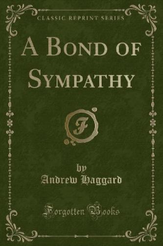 A Bond of Sympathy (Classic Reprint)