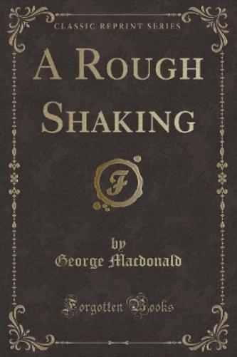 A Rough Shaking (Classic Reprint)