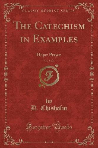 The Catechism in Examples, Vol. 2 of 5