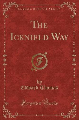 The Icknield Way (Classic Reprint)
