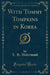 With Tommy Tompkins in Korea (Classic Reprint)