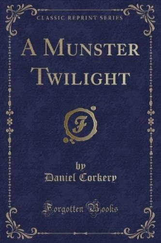 A Munster Twilight (Classic Reprint)